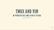 מצגת החיים שלי עם tmux ו־vim