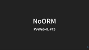 NoORM slideshow